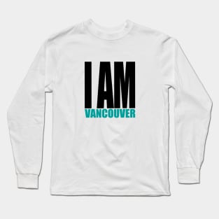 I am Vancouver Long Sleeve T-Shirt